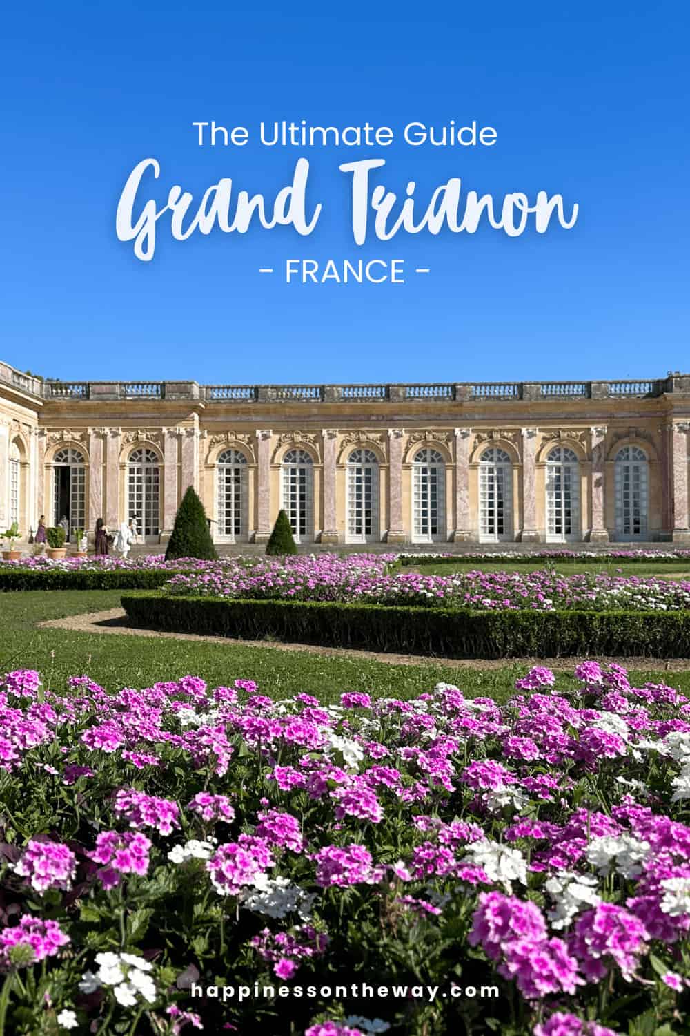 Grand Trianon Ultimate Guide