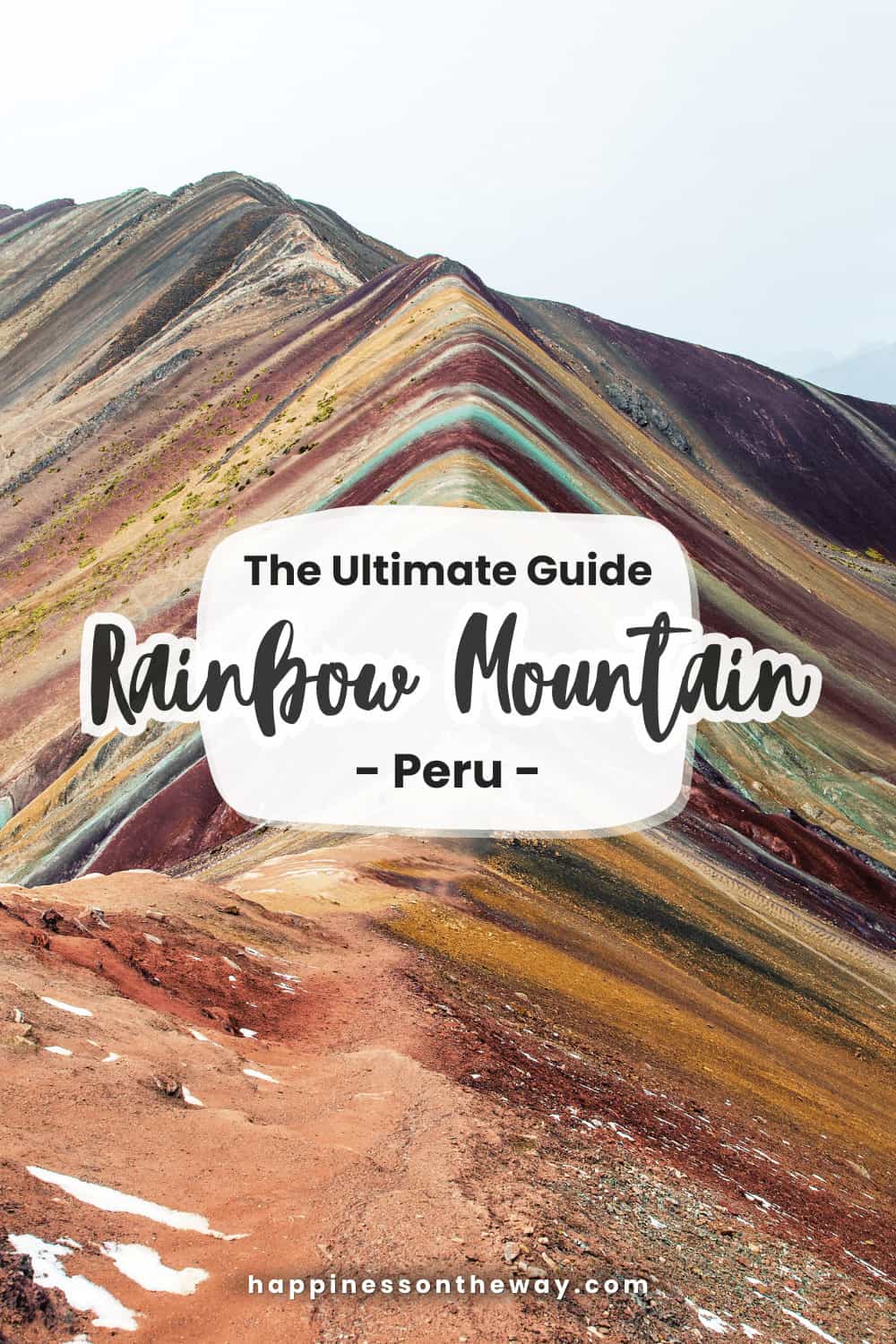 The Ultimate Guide Rainbow Mountain Peru