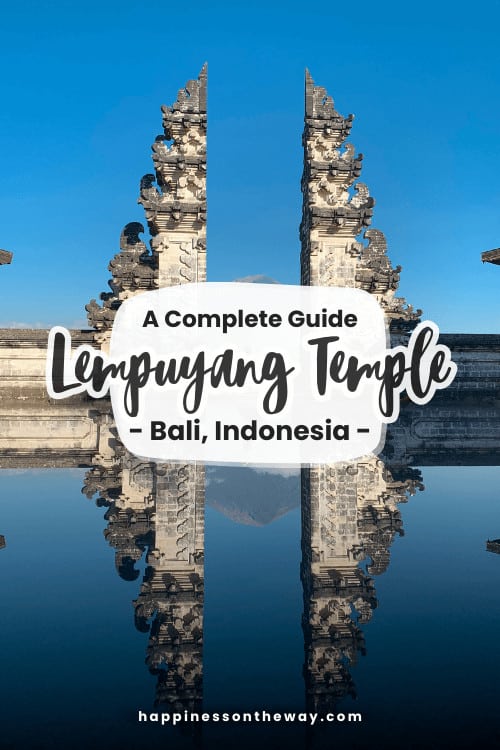 A Complete Guide Lempuyang Temple