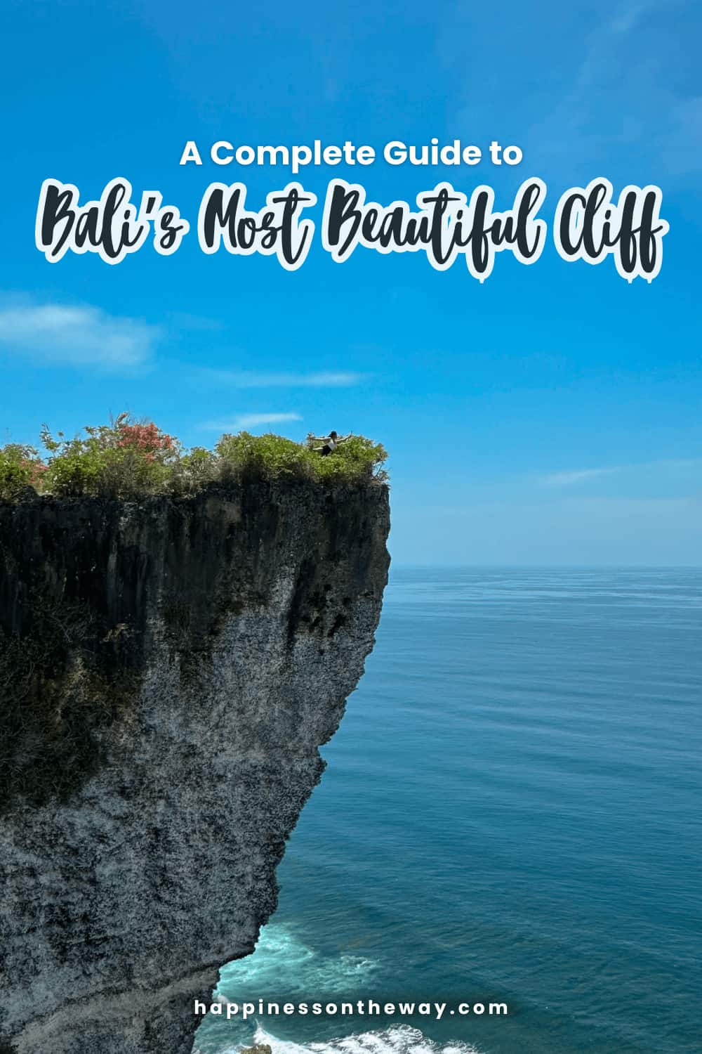 A Complete Guide to Bali's Most Beautiful Cliff